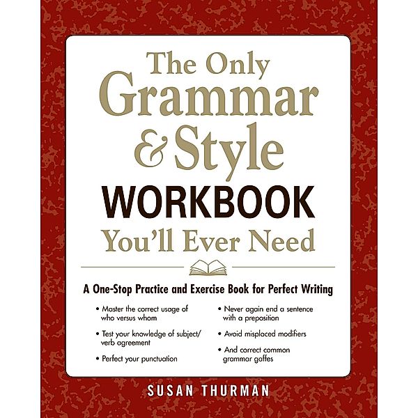 The Only Grammar & Style Workbook You'll Ever Need, Susan Thurman