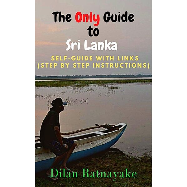 The Only Guide To Sri Lanka, Dilan Ratnayake