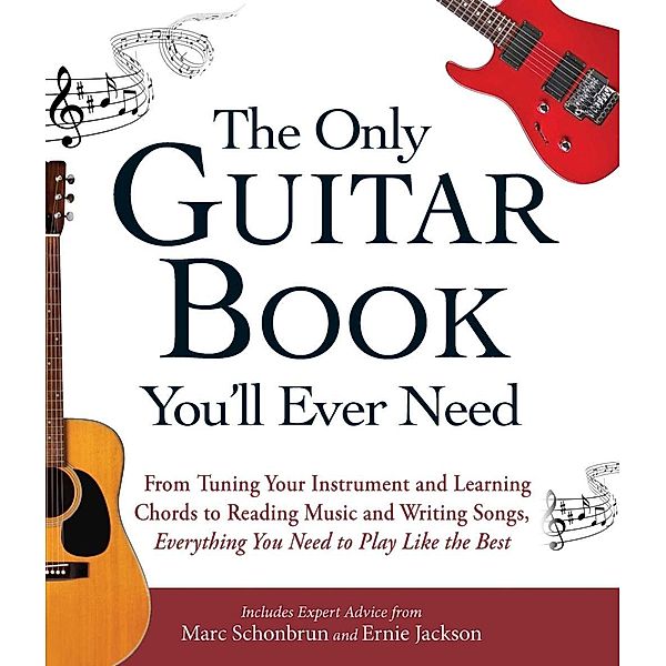 The Only Guitar Book You'll Ever Need, Marc Schonbrun