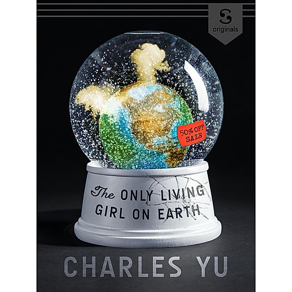 The Only Living Girl on Earth / Scribd Originals, Charles Yu