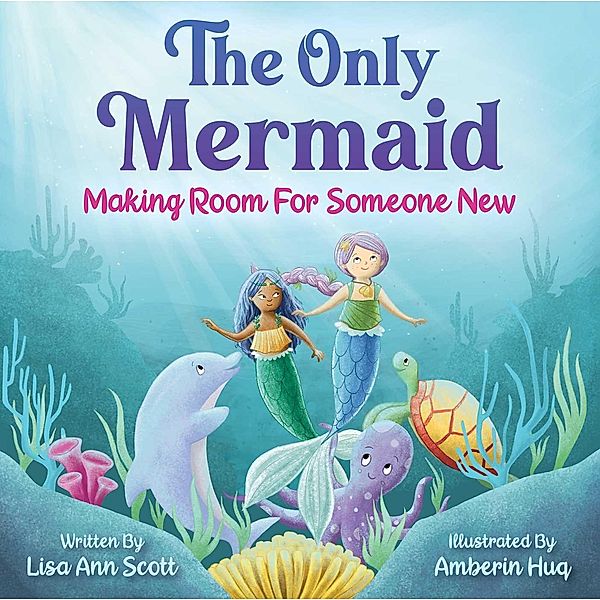 The Only Mermaid, Lisa Ann Scott