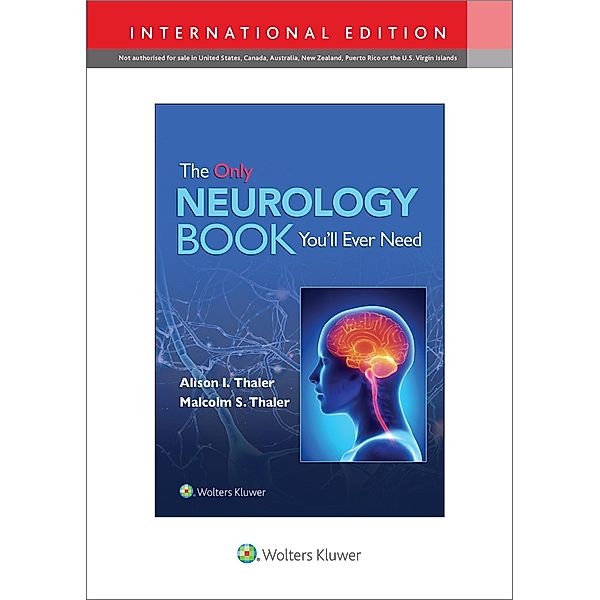 The Only Neurology Book You'll Ever Need: Print + eBook with Multimedia, Alison I. Thaler, Malcolm S. Thaler