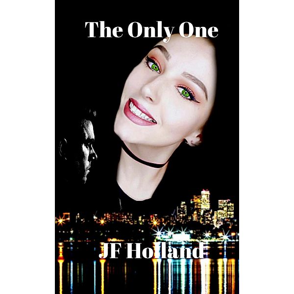 The Only One (A Dennison Property Story Series, #1) / A Dennison Property Story Series, Jf Holland