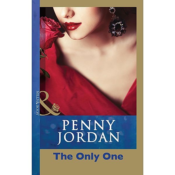 The Only One (Penny Jordan Collection) (Mills & Boon Modern), Penny Jordan