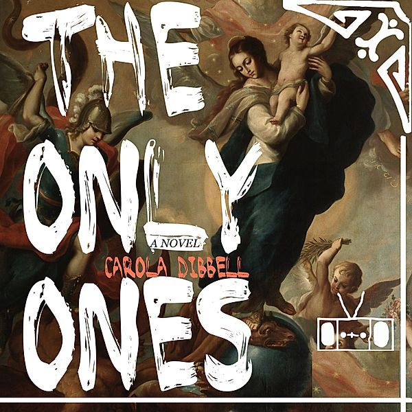 The Only Ones, Carola Dibbell