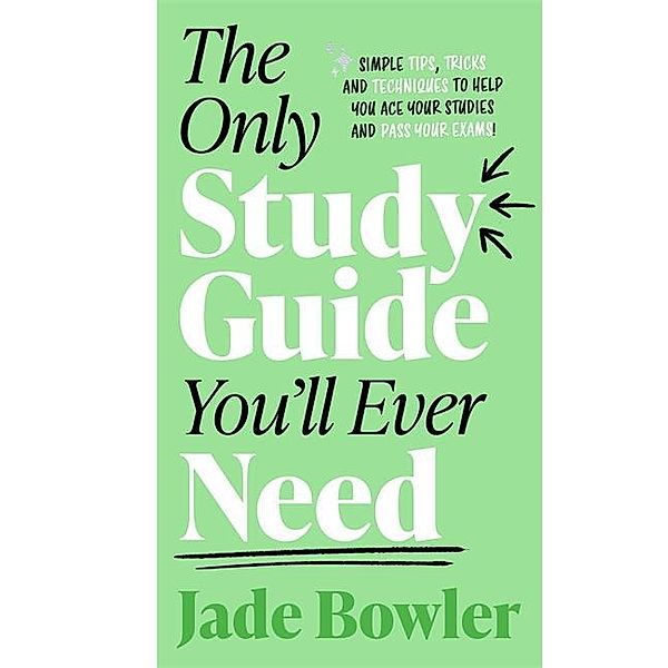 The Only Study Guide You'll Ever Need, Jade Bowler
