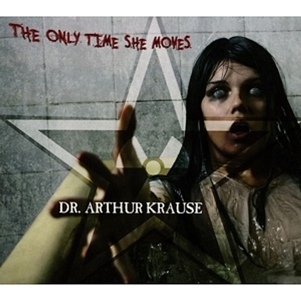The Only Time She Moves, Dr.Arthur Krause