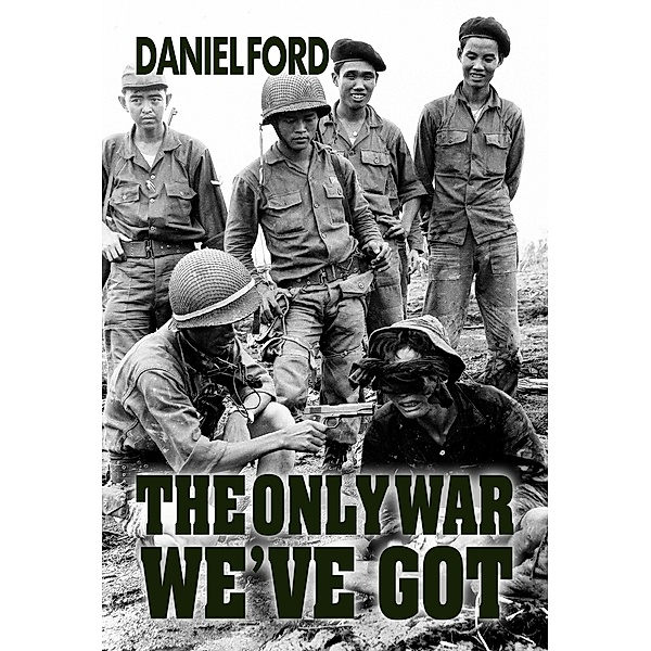 The Only War We've Got, Daniel Ford