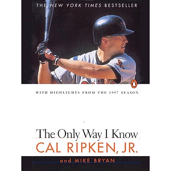 The Only Way I Know, Cal Ripken, Mike Bryan
