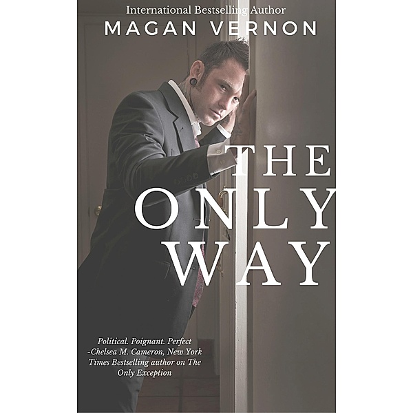 The Only Way (The Only Series, #4) / The Only Series, Magan Vernon