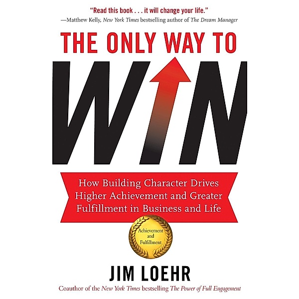 The Only Way to Win, Jim Loehr