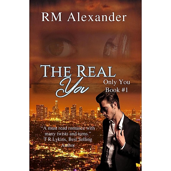 The Only You: The Real You (The Only You, #1), Rm Alexander