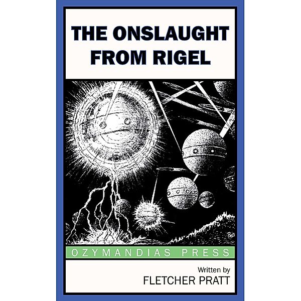 The Onslaught from Rigel, Fletcher Pratt