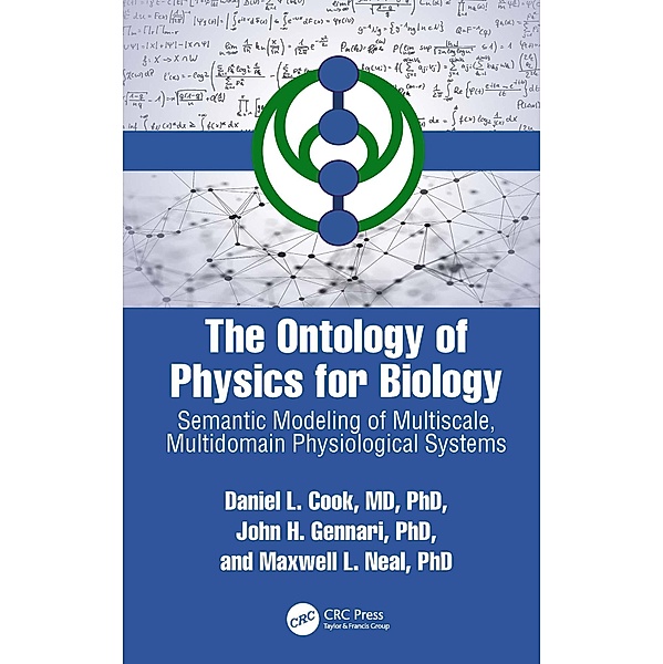 The Ontology of Physics for Biology, Daniel L. Cook, John H. Gennari, Maxwell L. Neal