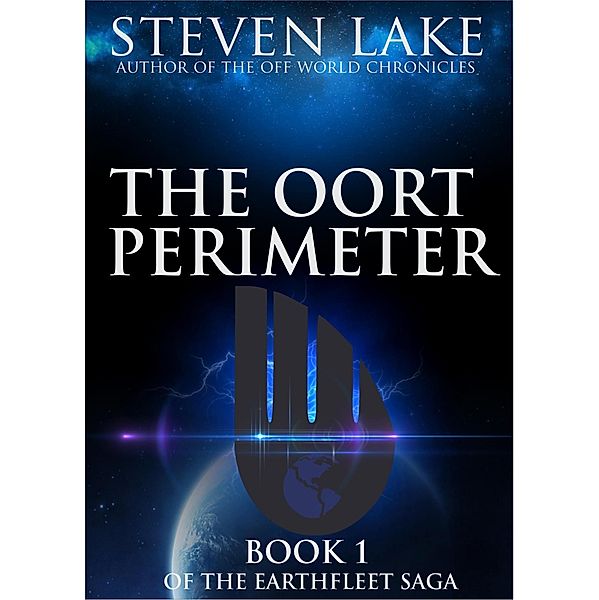 The Oort Perimeter (Earthfleet Saga, #1) / Earthfleet Saga, Steven Lake