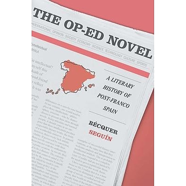 The Op-Ed Novel, Bécquer Seguín