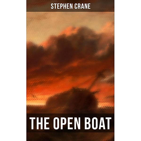 THE OPEN BOAT, Stephen Crane
