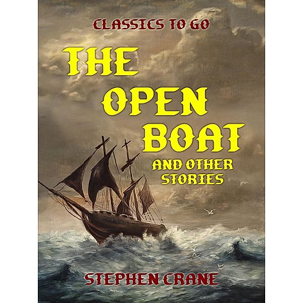 The Open Boat and Other Stories, Stephen Crane