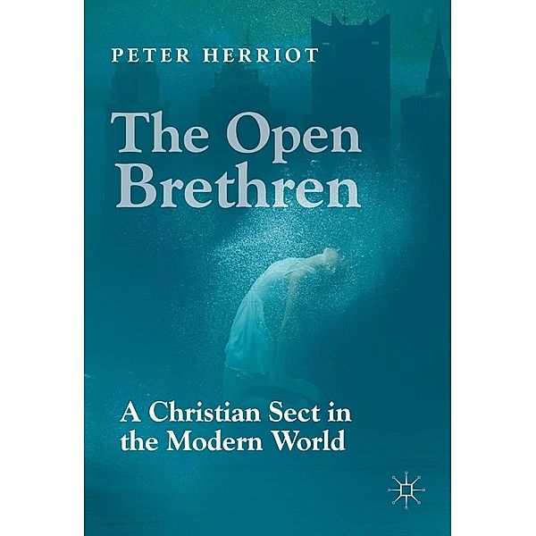 The Open Brethren: A Christian Sect in the Modern World / Progress in Mathematics, Peter Herriot