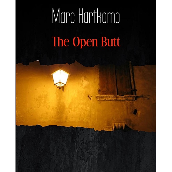The Open Butt, Marc Hartkamp
