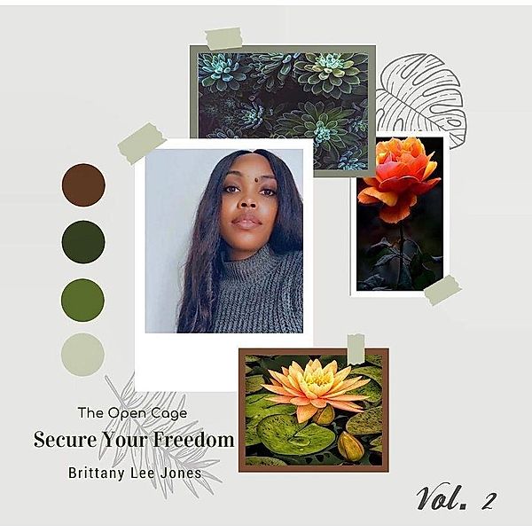 The Open Cage: Secure Your Freedom, Vol. 2, Brittany Jones