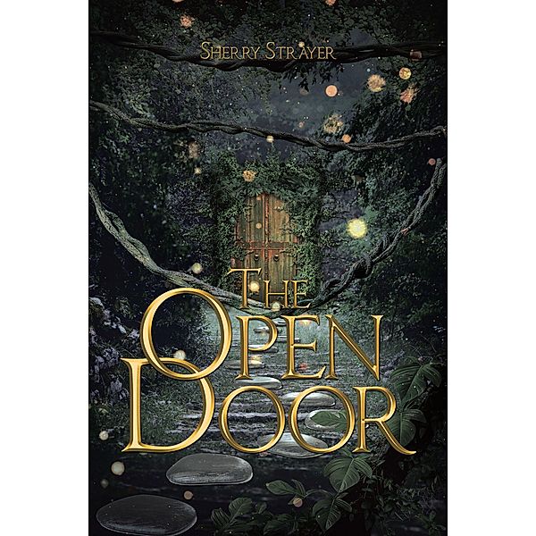 The Open Door / Christian Faith Publishing, Inc., Sherry Strayer