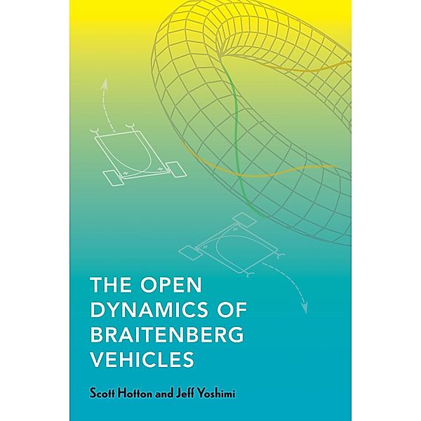 The Open Dynamics of Braitenberg Vehicles, Scott Hotton, Jeff Yoshimi
