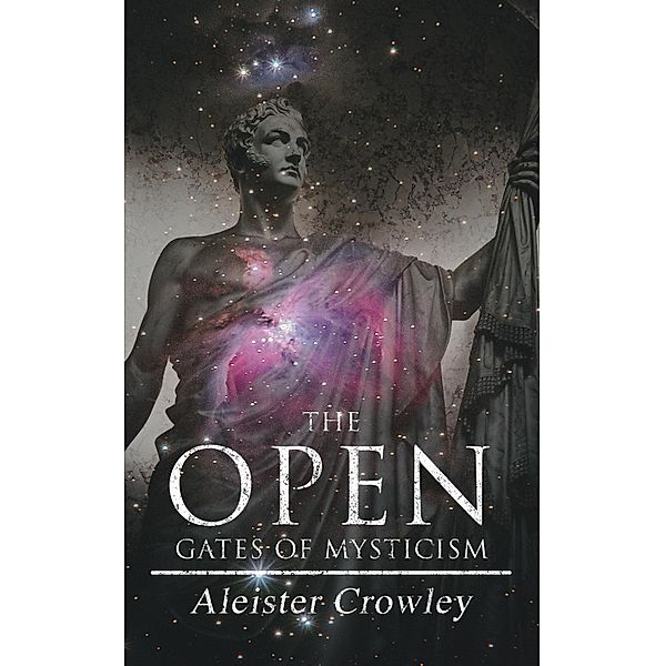 The Open Gates of Mysticism, Aleister Crowley