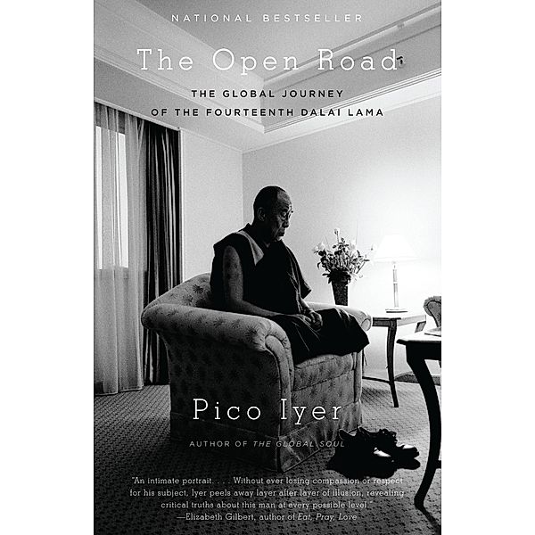 The Open Road: The Global Journey of the Fourteenth Dalai Lama, Pico Iyer