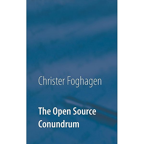 The Open Source Conundrum, Christer Foghagen