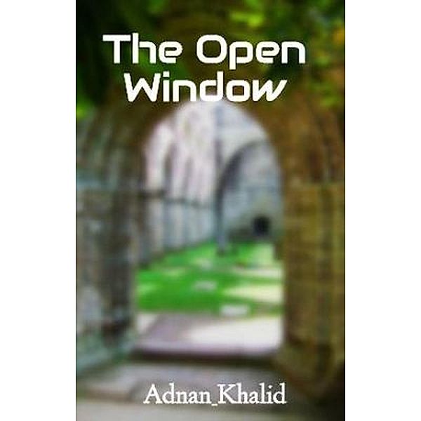 The Open Window, Adnan Khalid