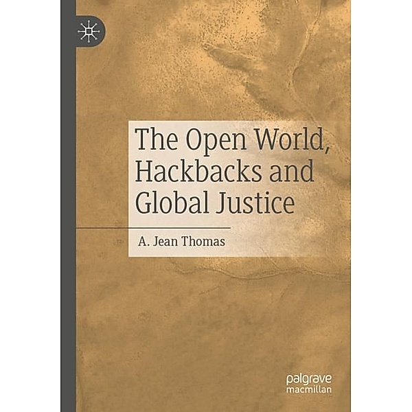 The Open World, Hackbacks and Global Justice, A. Jean Thomas