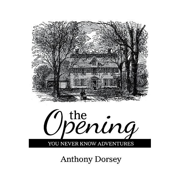 The Opening, Anthony Dorsey