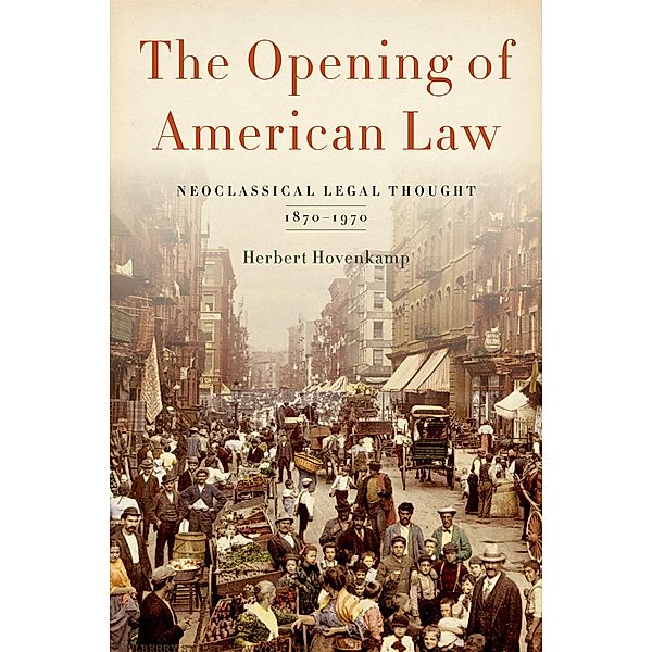 The Opening of American Law, Herbert Hovenkamp