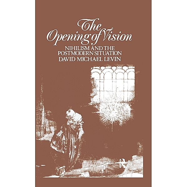 The Opening of Vision, David Michael Levin