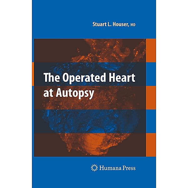 The Operated Heart at Autopsy, Stuart Lair Houser