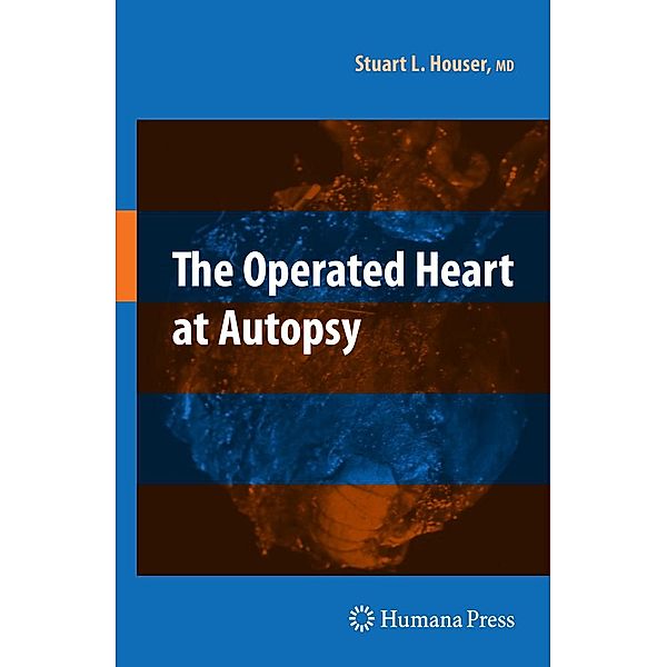 The Operated Heart at Autopsy, Stuart Lair Houser