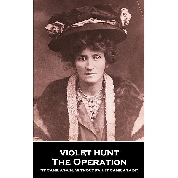 The Operation / Miniature Masterpieces, Violet Hunt