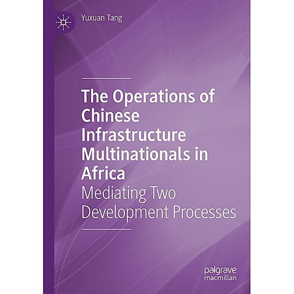 The Operations of Chinese Infrastructure Multinationals in Africa, Yuxuan Tang