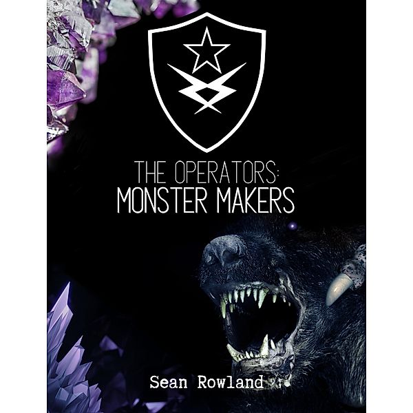 The Operators: Monster Makers / The Operators, Sean Rowland