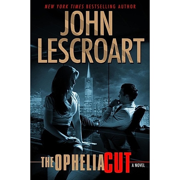 The Ophelia Cut, John T. Lescroart