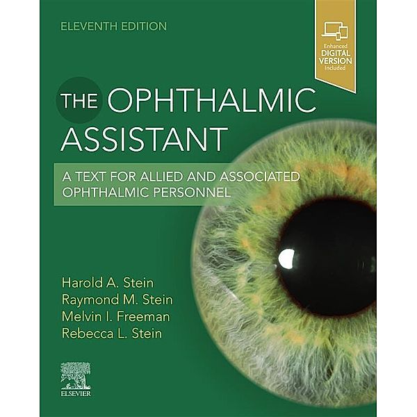 The Ophthalmic Assistant E-Book, Harold A. Stein, Raymond M. Stein, Melvin I. Freeman, Rebecca Stein