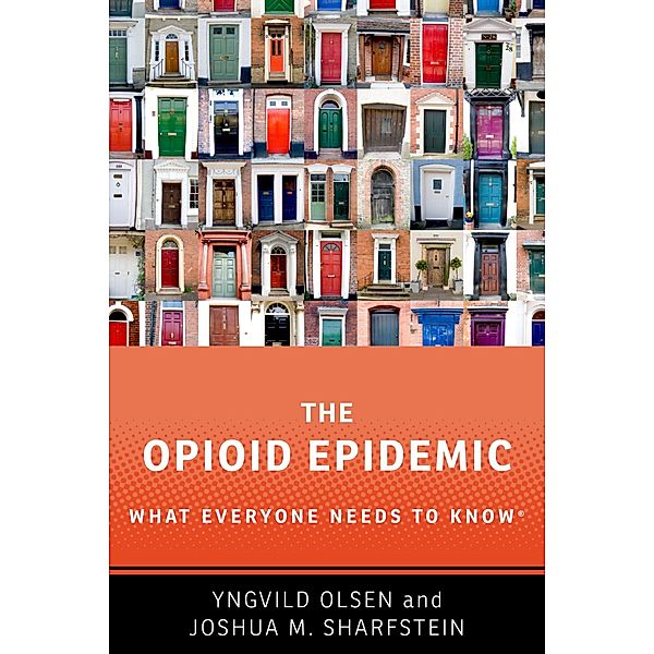 The Opioid Epidemic, Yngvild Olsen, Joshua M. Sharfstein