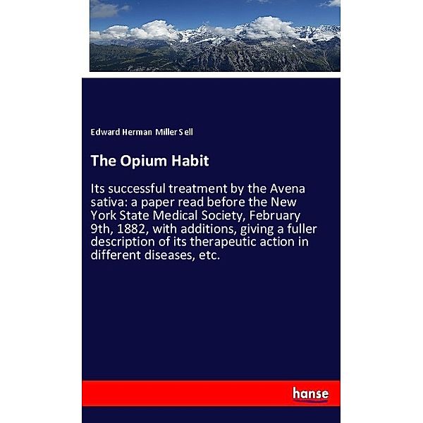 The Opium Habit, Edward Herman Miller Sell