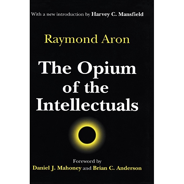 The Opium of the Intellectuals, Raymond Aron