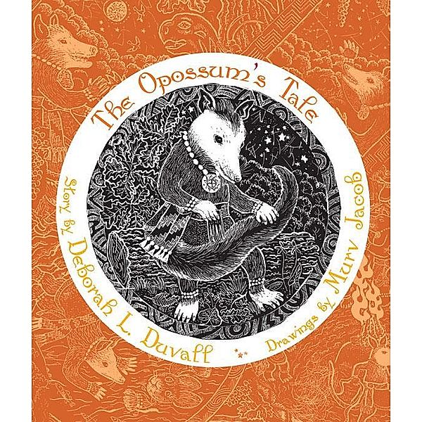 The Opossum's Tale / The Grandmother Stories, Deborah L. Duvall