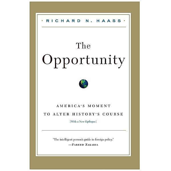 The Opportunity, Richard N Haass