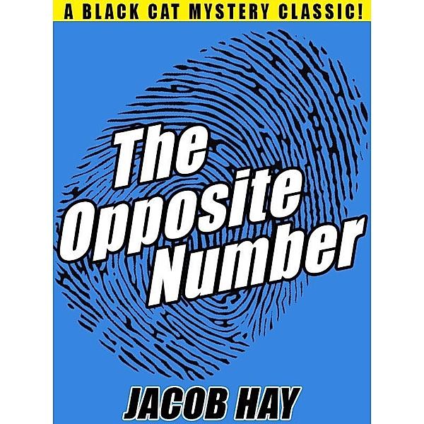 The Opposite Number / Wildside Press, Jacob Hay
