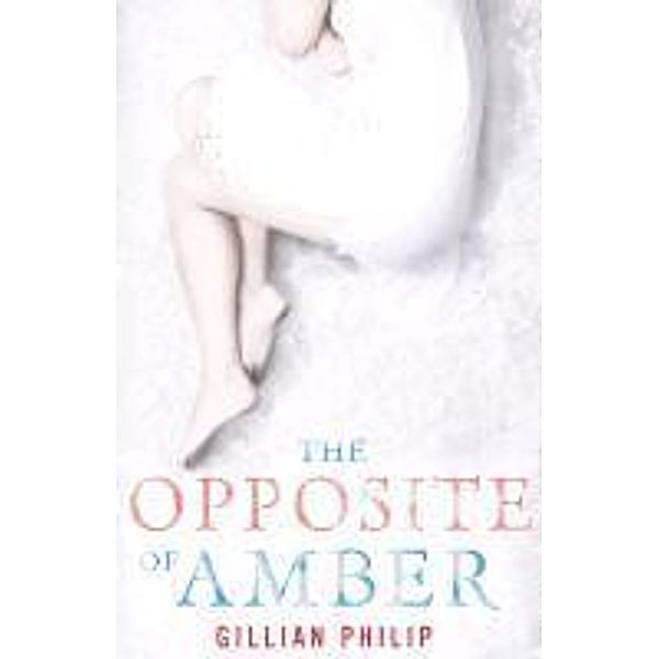 The Opposite of Amber, Gillian Philip