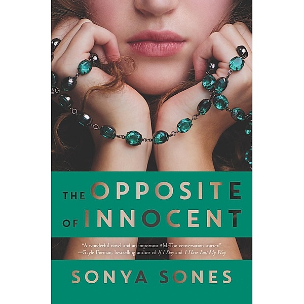 The Opposite of Innocent, Sonya Sones